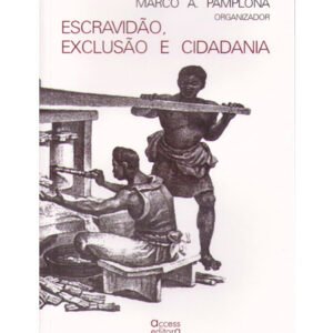 Escravidão, Exclusão e Cidadania