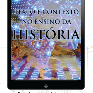 Texto e Contexto no Ensino da História